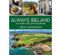 Always Ireland: An Insider's Tour of the Emerald Isle