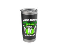 Always Irish Dance Tap Dancing Ceili Reel Irish Dancer Stainless Steel Insulated Tumbler