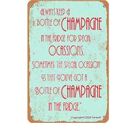 Always Keep A Bottle Of Champagne In The Fridge 8X12 Inch Vintage Look Metal Decoration Plaque Sign for Home Kitchen Bathroom Farm Garden Garage Inspirational Quotes Wall Decor