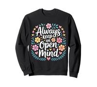 Always Keep An Open Mind Practical Advice Thinking - Sweatshirt