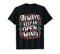 Always Keep an Open Mind Practical Advice Thinking - T-Shirt