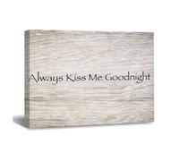 Always Kiss Me Goodnight Canvas Wall Art Printed With Words Ready to Hang Canvas Pictures Artwork Posters Decoration for Living Room Bedroom Office Coffee Club New Home Christmas Gifts 10x8in