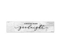 Always Kiss The Dog Goodnight Wood Sign Vintage Wood Plaque Motivational Wall Decorations for Living Room Rustic Wall Art Kitchen Wall Hanger Retro Decoration Sign 18x4in