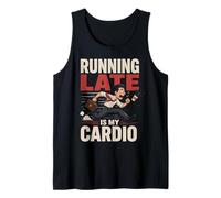 Always Late is My Cardio Funny Office Worker Tank Top