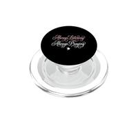 Always Listening Always Praying Christian Believer PopSockets PopGrip for MagSafe