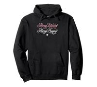 Always Listening Always Praying Christian Believer Pullover Hoodie