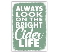 Always Look On The Bright Cider Life - Quote - Metal Wall Sign Plaque (Medium - Twine)
