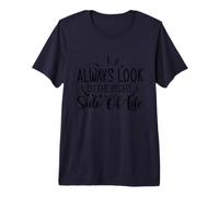 Always Look On The Bright Side of Life Premium T-Shirt