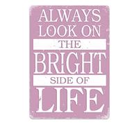 Always Look On The Bright Side (Pink) - Metal Wall Sign Plaque Art Inspirational