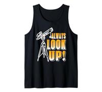 Always Look Up Astronomy Stargazer Motivation Tank Top