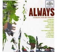 ALWAYS - Looking for Mr. Wright