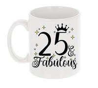 Always Looking Good 25th Birthday Gift for Women Age & Fabulous Mug Gift for Coffee Lovers Tea Cup Present 11oz Coffee Mug Funny Novelty Mug Gift for Men or Women