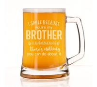 Always Looking Good Beer Stein Gift for Brother - Engraved Glass Beer Mug Present 500ml - Funny I Smile Because You're My Brother I Laugh Because There's Nothing You Can Do About It Keepsake