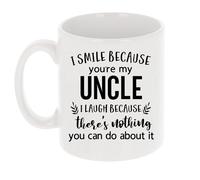 Always Looking Good Coffee Mug Gift for Uncle - Printed Ceramic Mug 11oz - Funny I Smile Because You're My Uncle I Laugh Because There's Nothing You Can Do About It Keepsake