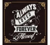 Always Loved Forever Missed: Funeral Service Guest Book. A Celebration of Life Sign-in Book for Memorial Services.