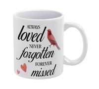 Always Loved Never Forgotten Forever Missed Cardinal Bird Mug Funny Coffee Mug,Man Cave Prints,The Best Gift for Colleagues, Parents, and Grandparents, 110z Men and Women
