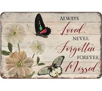 Always Loved Never Forgotten Forever Missed Vintage Tin Signs Retro Metal Garage Family Bar Cafe Room Bathroom Kitchen Art Wall Decor Butterfly Flower Metal Decor Wall Poster Plaque Sign 8x12 Inch