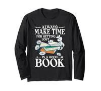 Always Make Time for Getting Lost in A Good Book Reading Long Sleeve T-Shirt