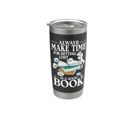 Always Make Time for Getting Lost in A Good Book Reading Stainless Steel Insulated Tumbler