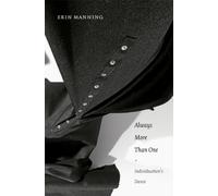 Always More Than One : Individuation's Dance