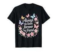 Always My Sister Forever My Friend Floral T-Shirt