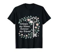 Always My Sister Forever My Friend Love Key T-Shirt