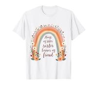 Always My Sister Forever My Friend Rainbow T-Shirt