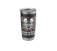 Always My Sister Forever My Friend Skeleton Tea Stainless Steel Insulated Tumbler