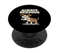 Always Nervous Funny Dog Anxiety Humor PopSockets Adhesive PopGrip