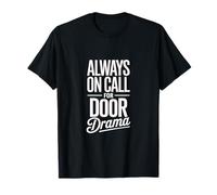 Always on Call for Door Drama Locksmith T-Shirt