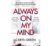 Always on My Mind: The addictive and chilling new thriller that’ll keep you up all night