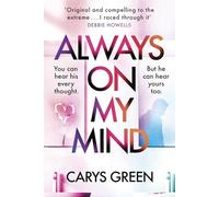 Always on My Mind: The addictive and chilling new thriller that’ll change how you think about your partner…