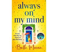Always On My Mind: The uplifting, heartwarming novel from bestseller Beth Moran