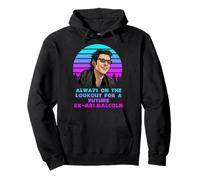 Always On The Lookout For A Future Ex-Mrs.Malcolm Quote Pullover Hoodie