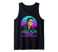 Always On The Lookout for A Future Ex-Mrs.Malcolm Quote Tank Top