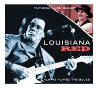 Always Played the Blues by LOUISIANA RED (2012-07-31)