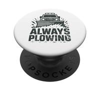 Always Plowing Snowplow Operator Job Joke PopSockets Adhesive PopGrip