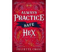 Always Practice Safe Hex: Volume 4 Stay A Spell Book 4 (Stay A Spell)