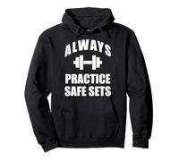 Always Practice Safe Sets- Funny Workout Pullover Hoodie