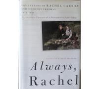 Always Rachel: The Letters of Rachel Carson & Dorothy Freeman 1952-1964 (Concord library])