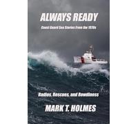 Always Ready: Coast Guard Sea Stories from the 1970's