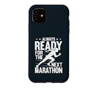 Always Ready For The Next Marathon Runner Running Case for iPhone 11