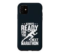 Always Ready For The Next Marathon Runner Running Case for iPhone 11