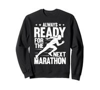 Always Ready For The Next Marathon Runner Running Sweatshirt
