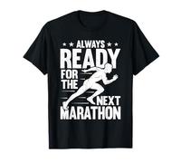 Always Ready for The Next Marathon Runner Running T-Shirt