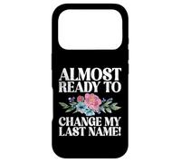 Always ready to change my last Name Fiance Case for iPhone 17 Pro