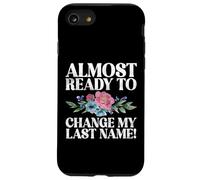Always ready to change my last Name Fiance Case for iPhone SE (2020) / 7/8