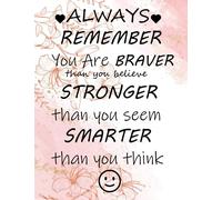 Always Remember You are Braver than you believe Stronger than you seem Smarter thank you think: 8.5x11 Lined journal Notebook to Write In for Girls & Women