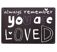 Always Remember You Are Loved, Metal Distressed Sign, Vintage Rustic Plaque Home Bedroom Door Wall Decor