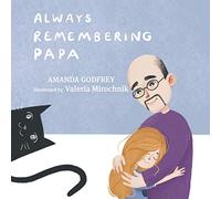 Always Remembering Papa